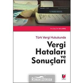 Türk Vergi Hukukunda Vergi Hataları ve Sonuçları - Mine Biniş
