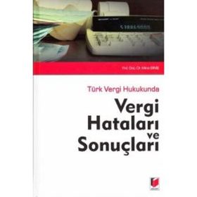 Türk Vergi Hukukunda Vergi Hataları ve Sonuçları - Mine Biniş