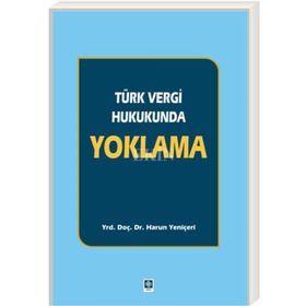 Türk Vergi Hukukunda Yoklama - Harun Yeniçeri