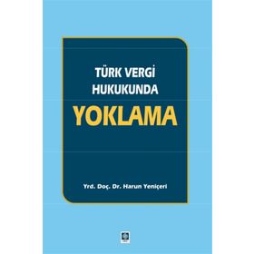 Türk Vergi Hukukunda Yoklama - Harun Yeniçeri