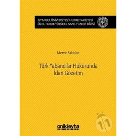 Türk Yabancılar Hukukunda İdari Gözetim - Merve Akbulut