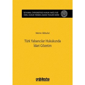 Türk Yabancılar Hukukunda İdari Gözetim - Merve Akbulut