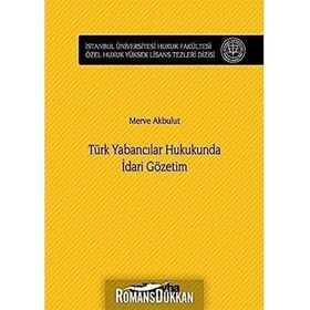 Türk Yabancılar Hukukunda İdari Gözetim - Merve Akbulut