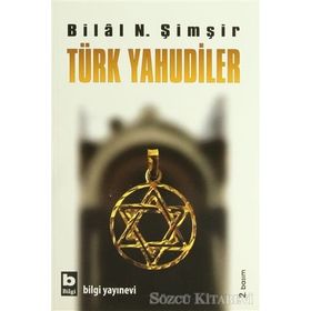 TÜRK YAHUDILER - BILAL N. ŞİMŞİR