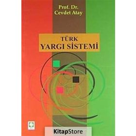 TÜRK YARGI SISTEMI - CEVDET ATAY