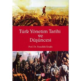 Türk Yönetim Tarihi ve Düşüncesi - Feyzullah Eroğlu