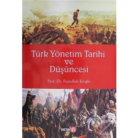 Türk Yönetim Tarihi ve Düşüncesi - Feyzullah Eroğlu