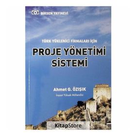 Türk Yüklenici Firmaları İçin Proje Yönetimi Sistemi-Ahmet G. Özışık