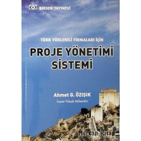 Türk Yüklenici Firmaları İçin Proje Yönetimi Sistemi-Ahmet G. Özışık