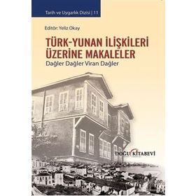Türk-Yunan İlişkileri Üzerine Makaleler - Yeliz Okay