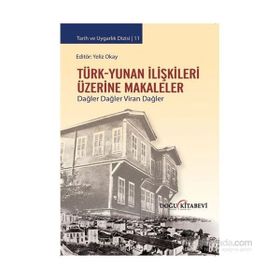 Türk-Yunan İlişkileri Üzerine Makaleler - Yeliz Okay
