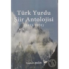 Türk Yurdu Şiir Antolojısi - Coşkun Bağır