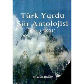 Türk Yurdu Şiir Antolojısi - Coşkun Bağır