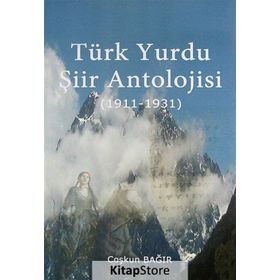 Türk Yurdu Şiir Antolojısi - Coşkun Bağır