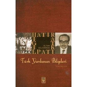 TÜRK YURDUNUN BILGELERI - ALTAN DELIORMAN