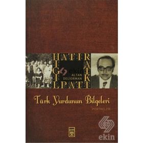 TÜRK YURDUNUN BILGELERI - ALTAN DELIORMAN