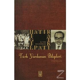 TÜRK YURDUNUN BILGELERI - ALTAN DELIORMAN