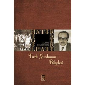 TÜRK YURDUNUN BILGELERI - ALTAN DELIORMAN