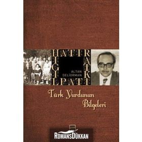 TÜRK YURDUNUN BILGELERI - ALTAN DELIORMAN