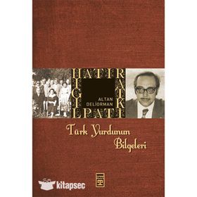 TÜRK YURDUNUN BILGELERI - ALTAN DELIORMAN