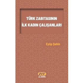 Türk Zabıtasının İlk Kadın Çalışanları - Eyüp Şahin