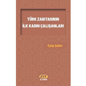 Türk Zabıtasının İlk Kadın Çalışanları - Eyüp Şahin