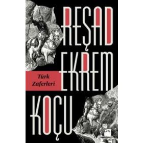 Türk Zaferleri - Reşad Ekrem Koçu