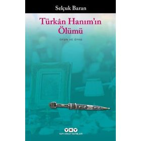 Türkan Hanım'ın Ölümü - Selçuk Baran