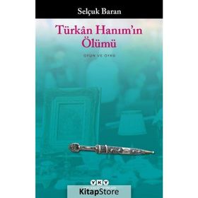 Türkan Hanım'ın Ölümü - Selçuk Baran