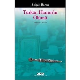 Türkan Hanım'ın Ölümü - Selçuk Baran