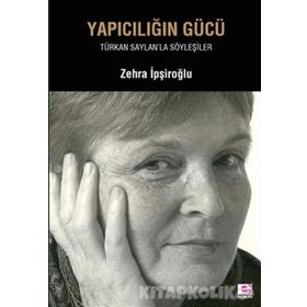 TÜRKAN SEYLAN YAPIMCILIĞIN GÜCÜ - ZEHRA İPŞİROĞLU