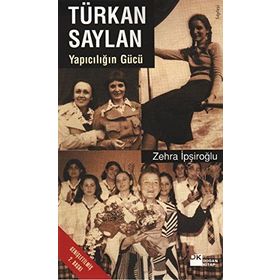 TÜRKAN SEYLAN YAPIMCILIĞIN GÜCÜ - ZEHRA İPŞİROĞLU