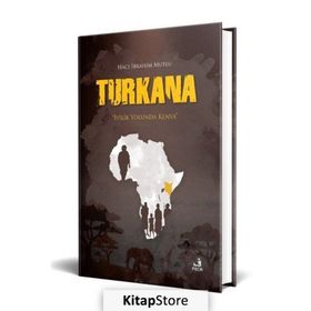 Turkana - Hacı İbrahim Mutlu