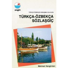 Türkça-Özbekça Sözlaşgiç - Türkçe-Özbekçe Konuşma - Mehmet Hengirmen