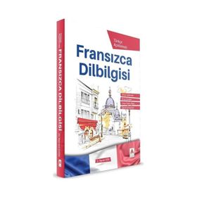 TÜRKÇE AÇIKLAMALI FRANSIZCA DILBILGISI - BAYRAM KÖSE
