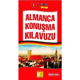 Türkçe - Almanca - Almanca - Türkçe Konuşma Kılavuzu - ESMERAY TURAL