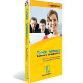 TÜRKÇE-ALMANCA KONUŞMA VE SEYAHAT REHBERI SEYAHAT VE GÜNDELİK HAYATTA KARŞILAŞILABİLECEK DURUMLAR - LANGENSCHEIDT