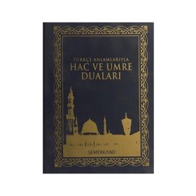 TÜRKÇE ANLAMLARIYLA HAC VE UMRE DUALARI - EYÜP BEYHAN