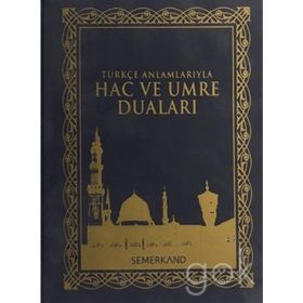 TÜRKÇE ANLAMLARIYLA HAC VE UMRE DUALARI - EYÜP BEYHAN