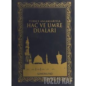TÜRKÇE ANLAMLARIYLA HAC VE UMRE DUALARI - EYÜP BEYHAN