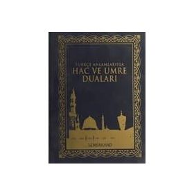 TÜRKÇE ANLAMLARIYLA HAC VE UMRE DUALARI - EYÜP BEYHAN