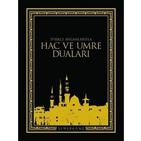 TÜRKÇE ANLAMLARIYLA HAC VE UMRE DUALARI - EYÜP BEYHAN