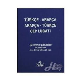 TÜRKÇE-ARAPÇA / ARAPÇA-TÜRKÇE CEP LUGATI - ŞERAFETTİN ŞENASLAN