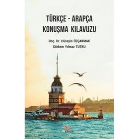 TÜRKÇE - ARAPÇA VE ARAPÇA - TÜRKÇE KONUŞMA KILAVUZU - MUHAMMET HEKİMOĞLU