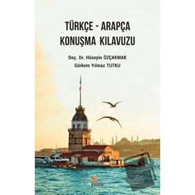 TÜRKÇE - ARAPÇA VE ARAPÇA - TÜRKÇE KONUŞMA KILAVUZU - MUHAMMET HEKİMOĞLU