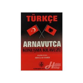 TÜRKÇE ARNAVUTCA KONUŞMA KILAVUZU - ABDULLAH HAMIDI