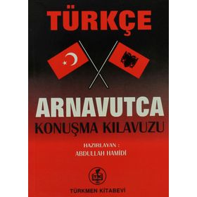 TÜRKÇE ARNAVUTCA KONUŞMA KILAVUZU - ABDULLAH HAMIDI