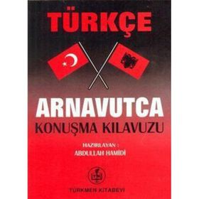 TÜRKÇE ARNAVUTCA KONUŞMA KILAVUZU - ABDULLAH HAMIDI