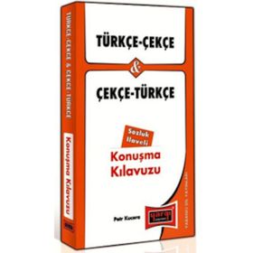 TÜRKÇE - ÇEKÇE VE ÇEKÇE - TÜRKÇE KONUŞMA KILAVUZU - PETR KUCERA