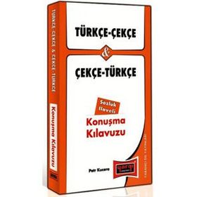 TÜRKÇE - ÇEKÇE VE ÇEKÇE - TÜRKÇE KONUŞMA KILAVUZU - PETR KUCERA